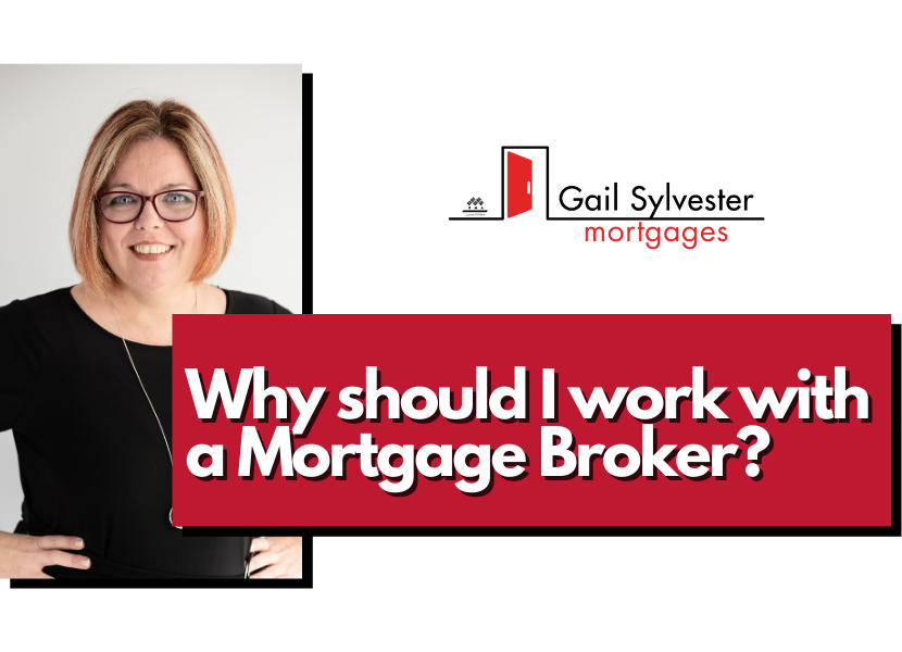 Why should I work with a Mortgage Broker?