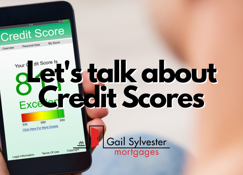 Let’s Talk Credit Scores | Gail Sylvester Mortgages