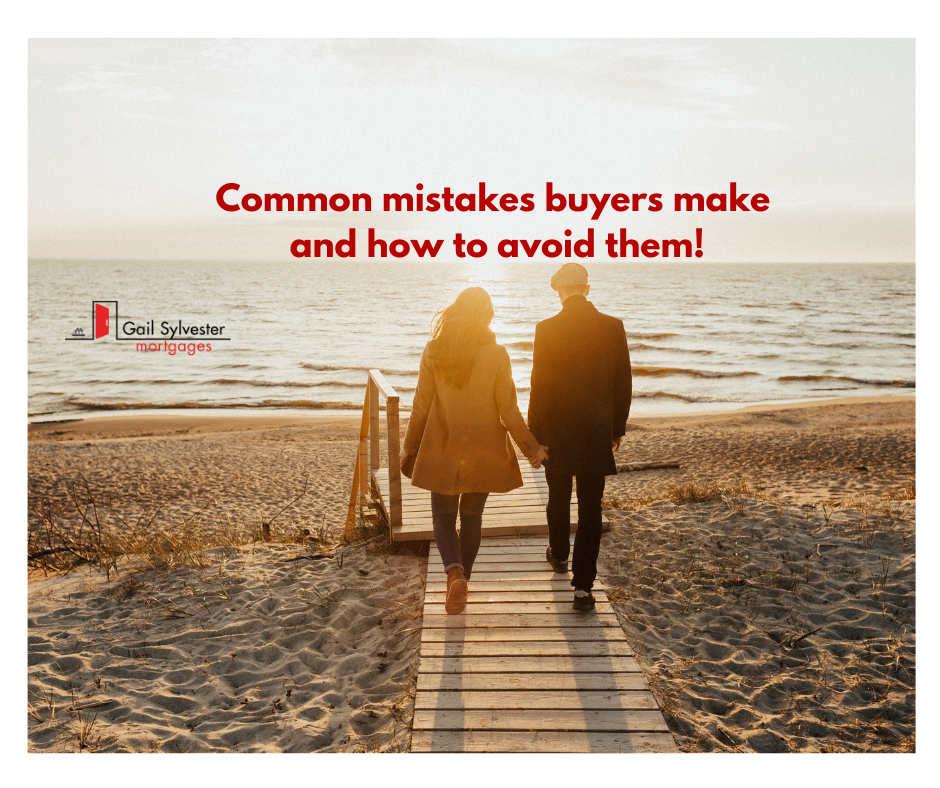Common Buyer Mistakes and how to Avoid Them!