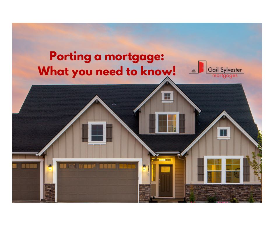 Porting a Mortgage: What you Need to Know