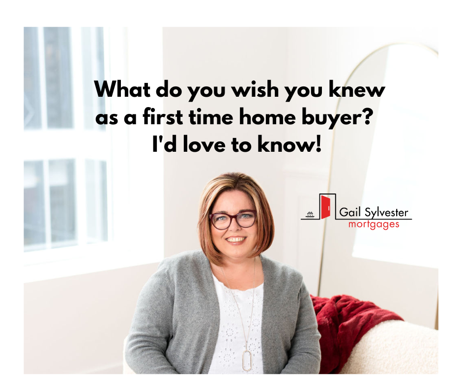 What is one thing about mortgages that you wish you knew, when you bought your first home ?